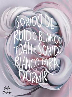 cover image of Sonido De Ruido Blanco TDAH--Sonido Blanco Para Dormir